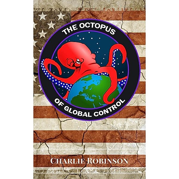 The Octopus of Global Control, Charlie Robinson