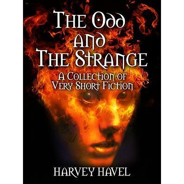 The Odd and The Strange / Harvey Havel, Harvey Havel