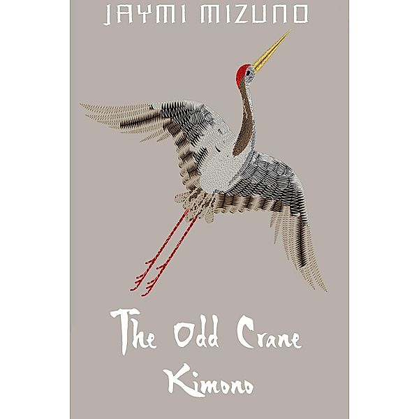 The Odd Crane Kimono, Jaymi Mizuno