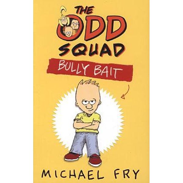 The Odd Squad - Bully Bait, Michael Fry