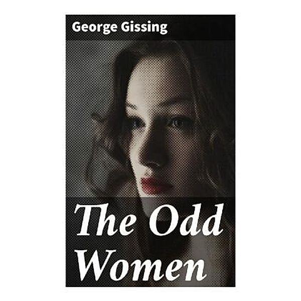 The Odd Women, George Gissing