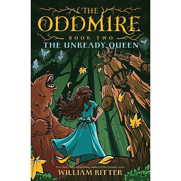 The Oddmire, Book 2: The Unready Queen / The Oddmire, William Ritter