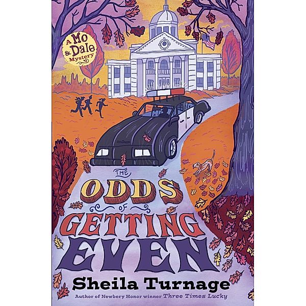 The Odds of Getting Even / Mo & Dale Mysteries, Sheila Turnage