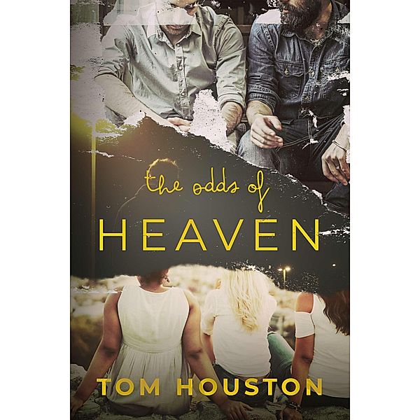 The Odds of Heaven, Tom Houston