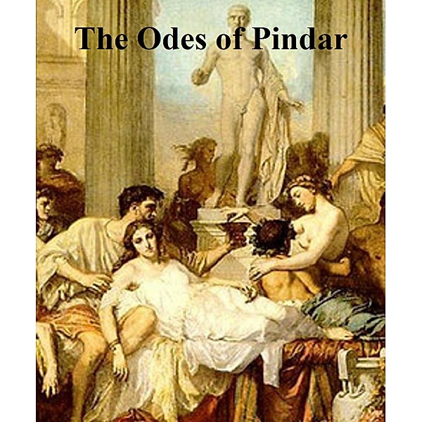 The Odes of Pindar, Pindar