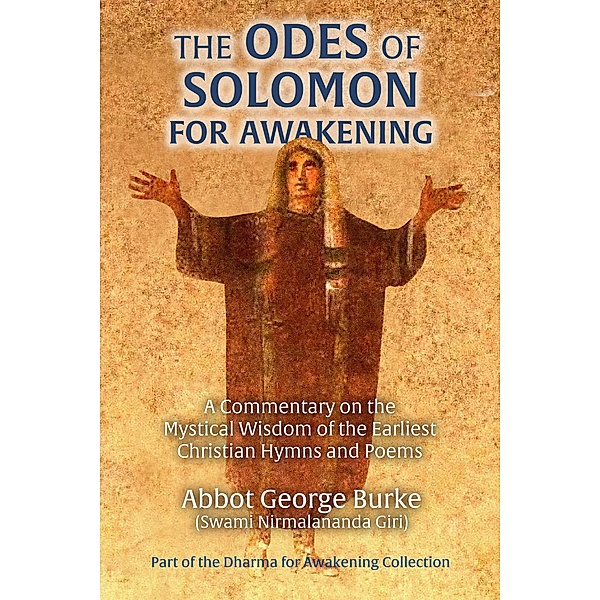 The Odes of Solomon for Awakening, Abbot George Burke (Swami Nirmalananda Giri), Brother Simeon Goldstein