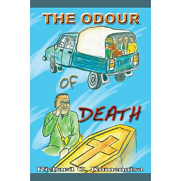 The Odour of Death, Richard C. Kumengisa