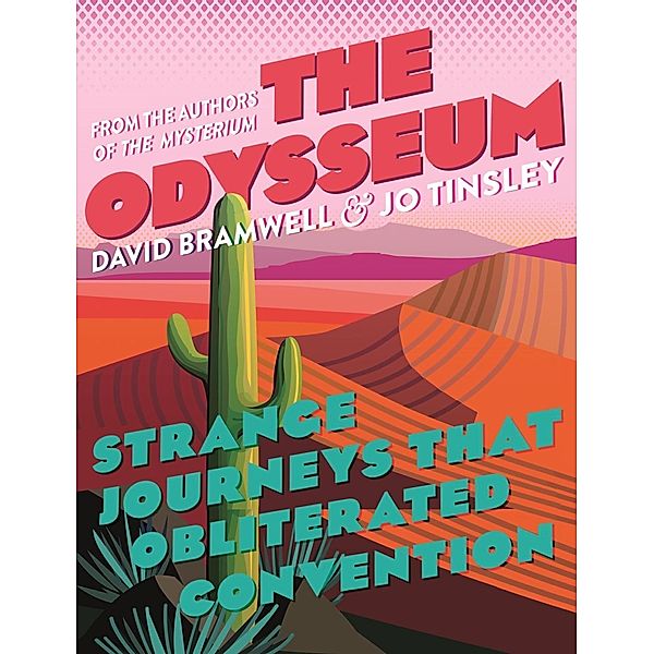 The Odysseum, David Bramwell, Jo Tinsley