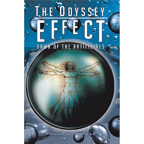 The Odyssey Effect: Dawn of the Artificials, Phillip G. Cargile