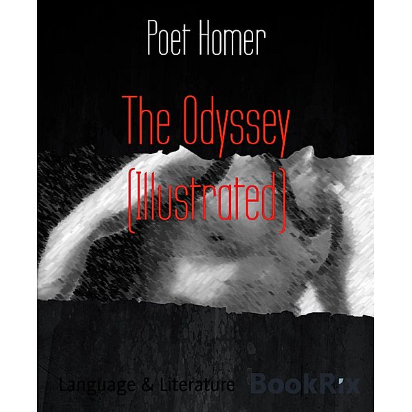 The Odyssey (Illustrated), Poet Homer