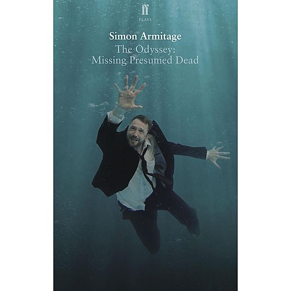 The Odyssey: Missing Presumed Dead, Simon Armitage