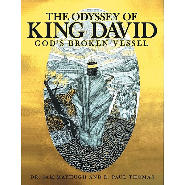 The Odyssey of King David, Sam Mayhugh, D. Paul Thomas
