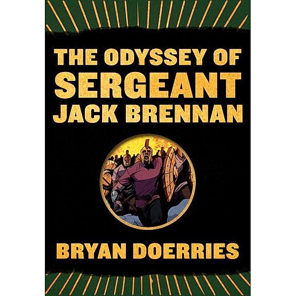 The Odyssey of Sergeant Jack Brennan, Bryan Doerries