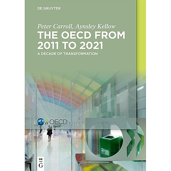 The OECD: A Decade of Transformation, Peter Carroll, Aynsley Kellow