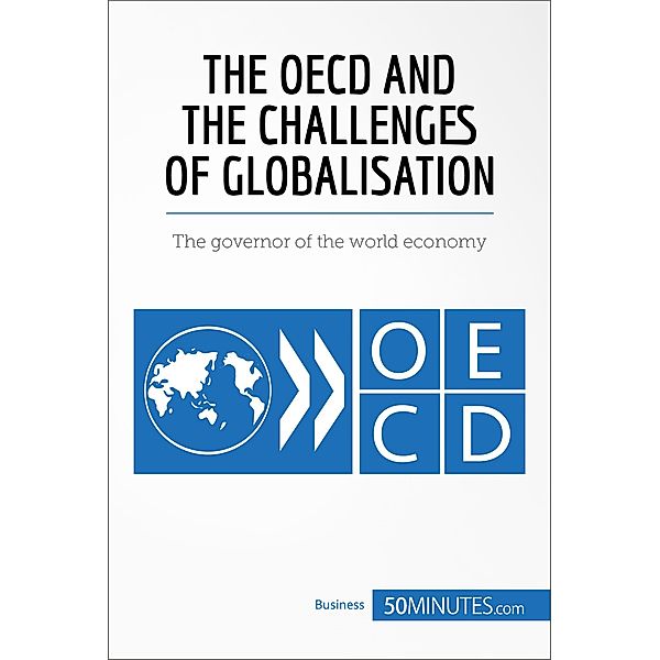 The OECD and the Challenges of Globalisation, 50minutes