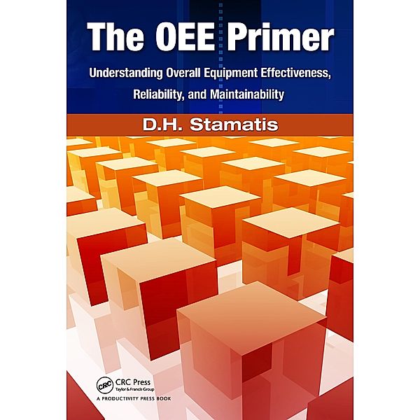 The OEE Primer, D. H. Stamatis