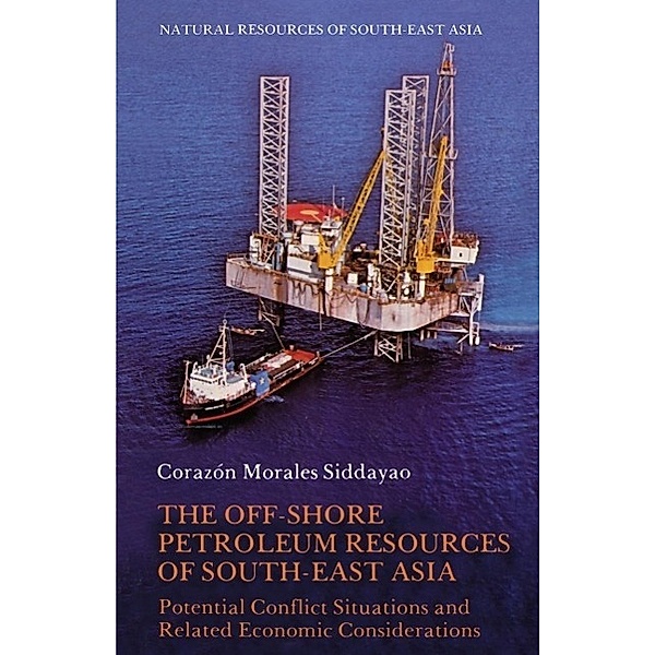 The Off-Shore Petroleum Resources of South-East Asia / Natural Resources of South-East Asia, Corazón Morales Siddayao