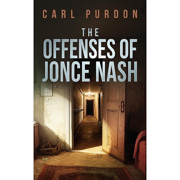 The Offenses Of Jonce Nash (Walter Pigg, #3) / Walter Pigg, Carl Purdon