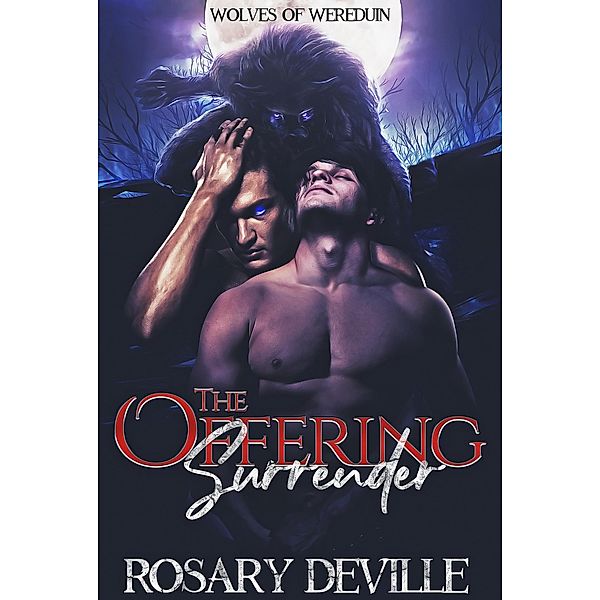 The Offering Surrender (Wolves of Wereduin, #2) / Wolves of Wereduin, Rosary Deville