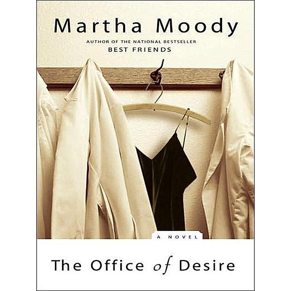 The Office of Desire, Martha Moody