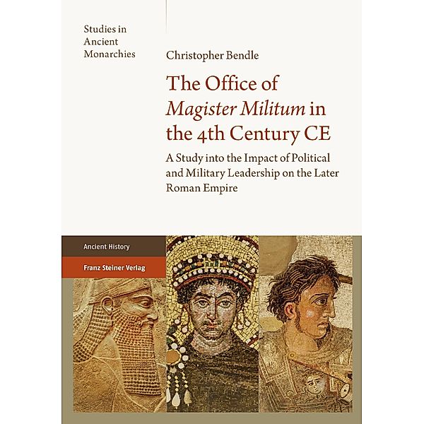 The Office of 'Magister Militum' in the 4th Century CE, Christopher Bendle