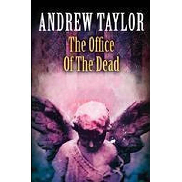 The Office of the Dead / The Roth Trilogy Bd.3, Andrew Taylor