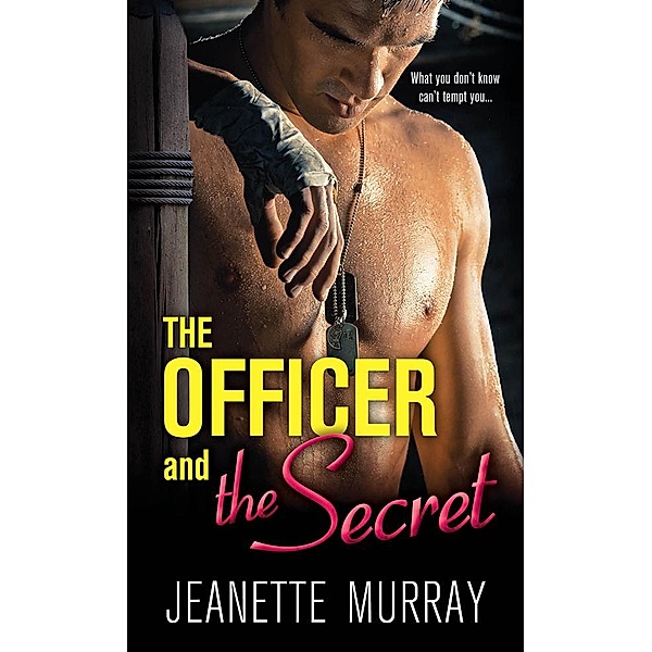 The Officer and the Secret / Semper Fidelis. Always Faithful. Bd.3, Jeanette Murray