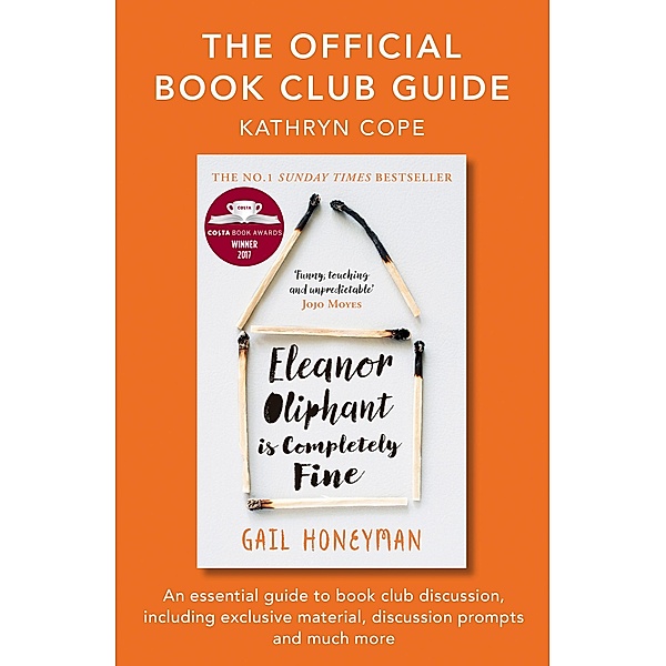 The Official Book Club Guide: Eleanor Oliphant is Completely Fine, Kathryn Cope