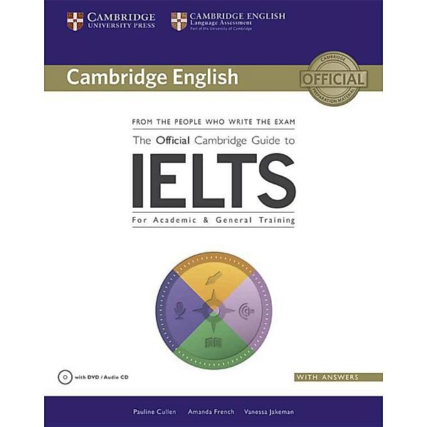 The Official Cambridge Guide to IELTS, w. DVD-ROM, Pauline Cullen, Amanda French, Vanessa Jakeman