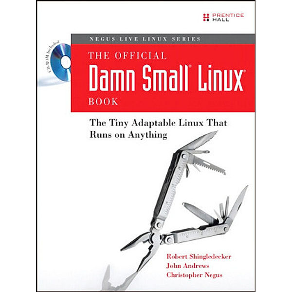 The Official Damn Small Linux Book, w. CD-ROM, Robert Shingledecker, John Andrews, Christopher Negus