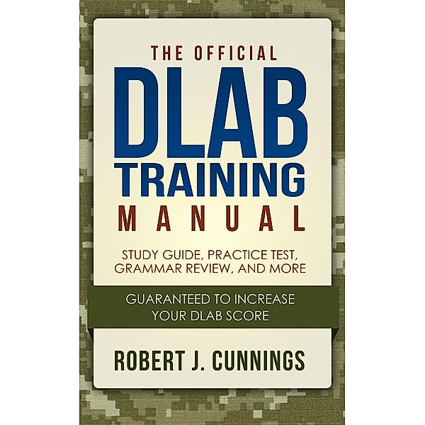 The Official DLAB Training Manual: Study Guide and Practice Test, Robert J. Cunnings