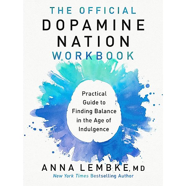 The Official Dopamine Nation Workbook, Anna Lembke