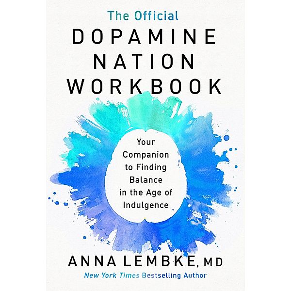 The Official Dopamine Nation Workbook, Anna Lembke