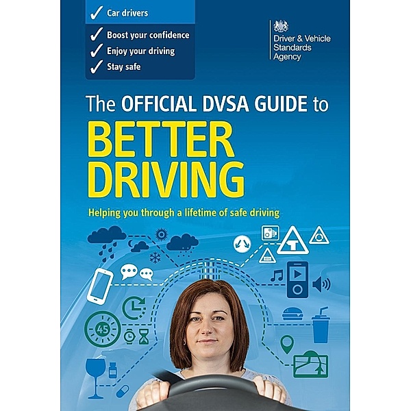 The Official DVSA Guide to Better Driving / TSO, Dvsa The Driver And Vehicle Standards Agency