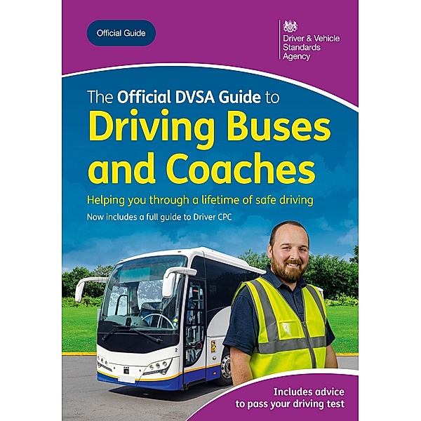 The Official DVSA Guide to Driving Buses and Coaches, Dvsa