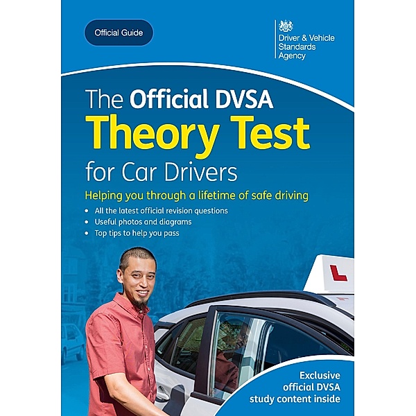The Official DVSA Theory Test for Car Drivers / DVSA Safe Driving for Life, Driver and Vehicle Standards Agency Driver and Vehicle Standards Agency