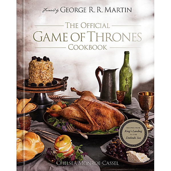 The Official Game of Thrones Cookbook, Chelsea Monroe-Cassel