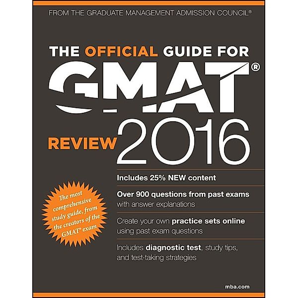 The Official Guide for GMAT Review 2016 with Online Question Bank and Exclusive Video, GMAC (Graduate Management Admission Council)