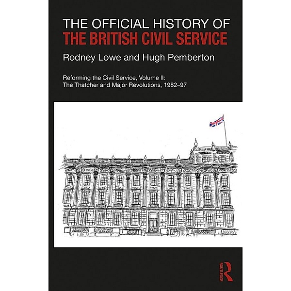 The Official History of the British Civil Service, Rodney Lowe, Hugh Pemberton