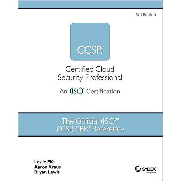 The Official (ISC)2 CCSP CBK Reference, Leslie Fife, Aaron Kraus, Bryan Lewis