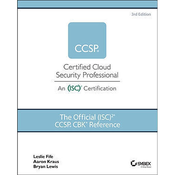 The Official (ISC)2 CCSP CBK Reference, Leslie Fife, Aaron Kraus, Bryan Lewis