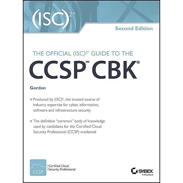 The Official (ISC)2 Guide to the CCSP CBK, Adam Gordon