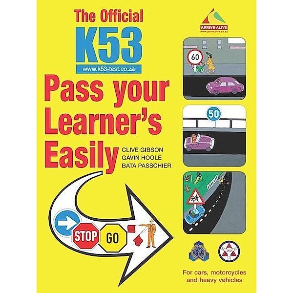 The Official K53 Pass Your Learner's Easily / Struik Lifestyle, Gavin Hoole