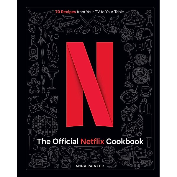 The Official Netflix Cookbook, Anna Painter