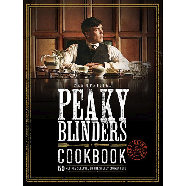 The Official Peaky Blinders Cookbook, Rob Morris