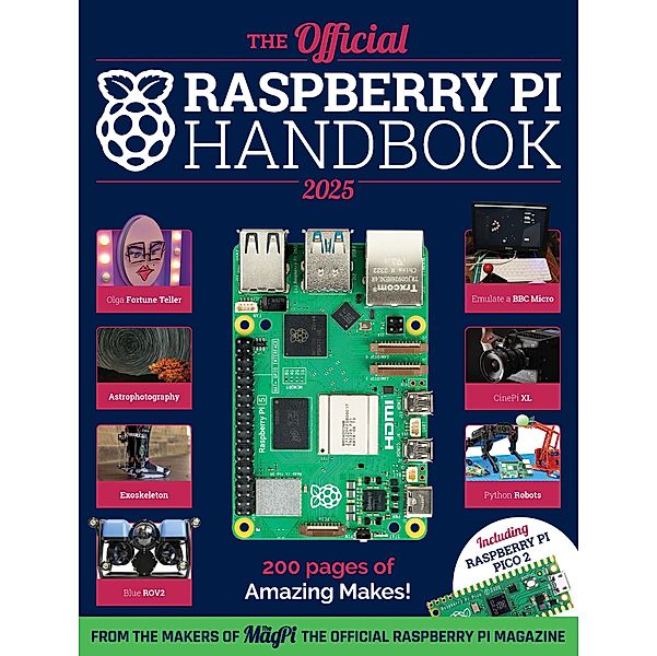 The Official Raspberry Pi Handbook 2025, The Makers of The MagPi magazine