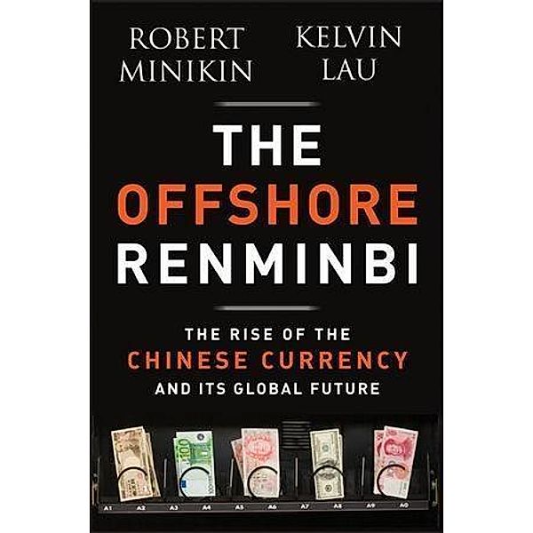 The Offshore Renminbi, Robert Minikin, Kelvin Lau