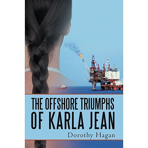 The Offshore Triumphs of Karla Jean, Dorothy Hagan