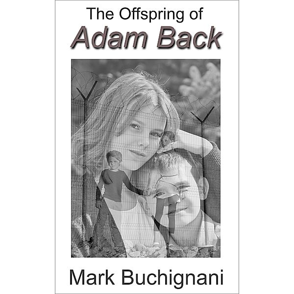 The Offspring of Adam Back / Adam Back, Mark Buchignani