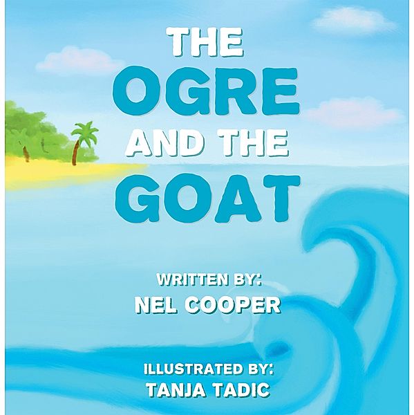 The Ogre and the Goat, Nel Cooper